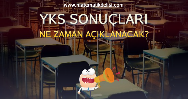 YKS Sonuçları Ne Zaman Açıklanacak?